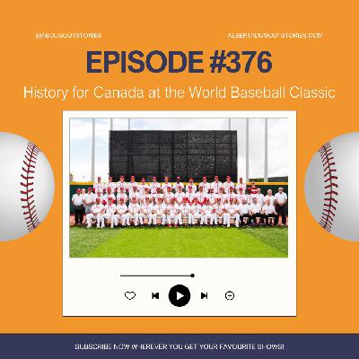 Episode #376: History for Canada at the World Baseball Classic