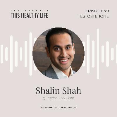 Episode 79 - Shalin Shah - Why Testosterone Decline Is the New Health Epidemic Episode 79 - Shalin Shah - Why Testosterone Decline Is the New Health Epidemic
