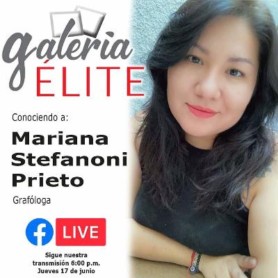 Galería ÉLITE
#JuevesDeÉlite
Mariana Stefanoni
Prieto . Grafóloga