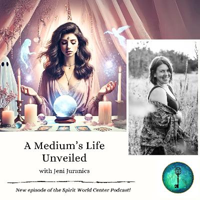 Classics #13 | A Medium’s Life Unveiled (with Jeni Juranics)