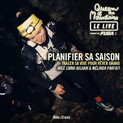 Comment bien planifier sa saison trail ? (avec  Emma Bilham et Mélinda Parfait - LE LIVE avec Kailas FUGA)