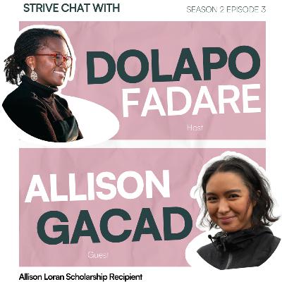 Strive Chat S2-Ep. 3 | Allison Loran Scholar Recipient