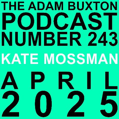 EP.243 - KATE MOSSMAN