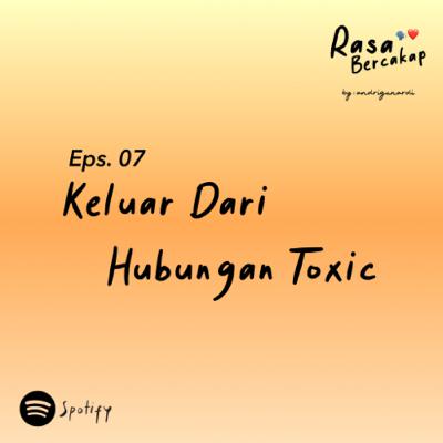 KELUAR DARI HUBUNGAN TOXIC | Rasa Bercakap Eps.07 KELUAR DARI HUBUNGAN TOXIC | Rasa Bercakap Eps.07