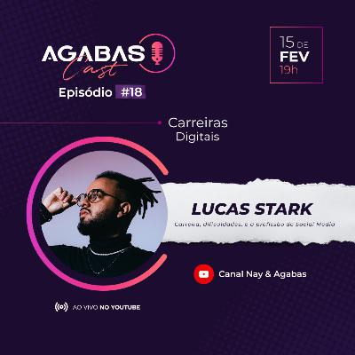 AgabasCast #18 - Lucas Stark