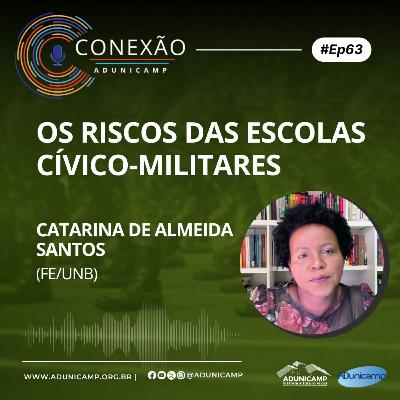 CONEXÃO ADUNICAMP | #Ep63 | Os riscos das escolas cívico-militares CONEXÃO ADUNICAMP | #Ep63 | Os riscos das escolas cívico-militares