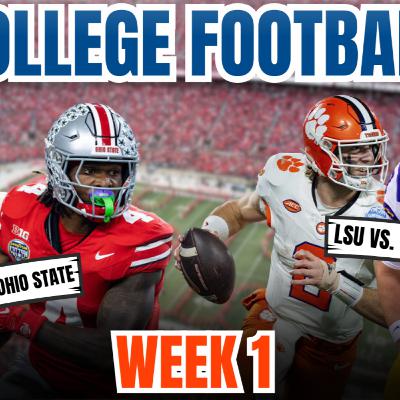 Can Texas Win At Ohio State? Battle of the Tigers, Can FSU Shock Alabama? CFB Week 1 Picks + MORE!