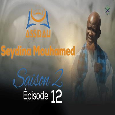 ASSIRAH - Seydina Mouhamed - Saison 2 - Épisode 12