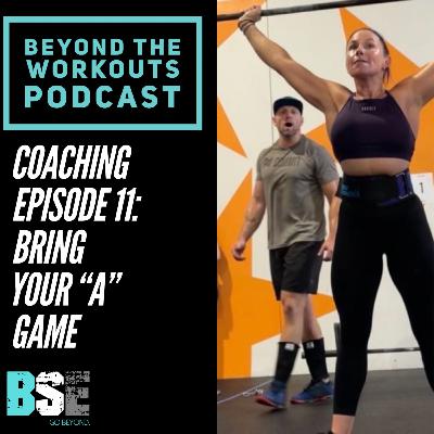 COACHING: Can you bring your "A" game every day? COACHING: Can you bring your "A" game every day?