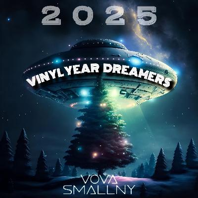 Vova Смольный - Vinyl Year Dreamers 2025