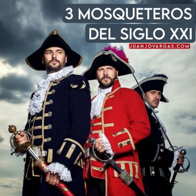 3 Mosqueteros del Siglo XXI - Juanjo Vargas 3 Mosqueteros del Siglo XXI - Juanjo Vargas