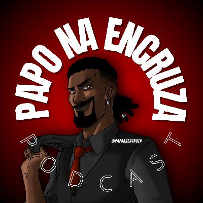 Gostava do Papo na Encruza?
