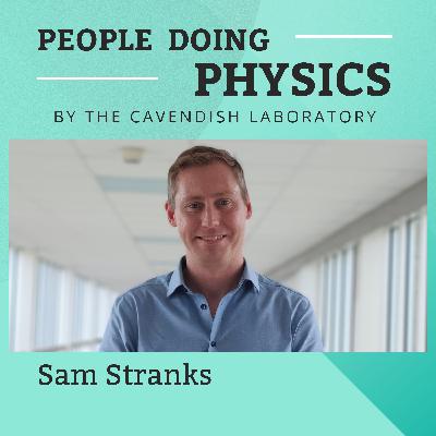 Exploring the Intersection of Physics and Business with Sam Stranks