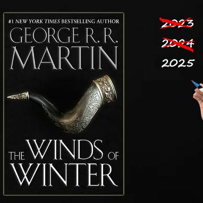 Winds of Winter Coming in 2025? - George R.R. Martin Gives an Update