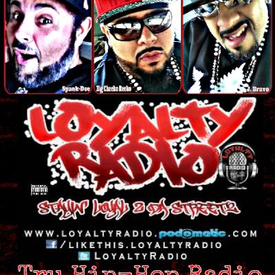Loyalty Radio - Finally, FIrst Episode of 2014 Nothing But Tru Hip-Hop Radio - Episode 88 Loyalty Radio - Finally, FIrst Episode of 2014 Nothing But Tru Hip-Hop Radio - Episode 88
