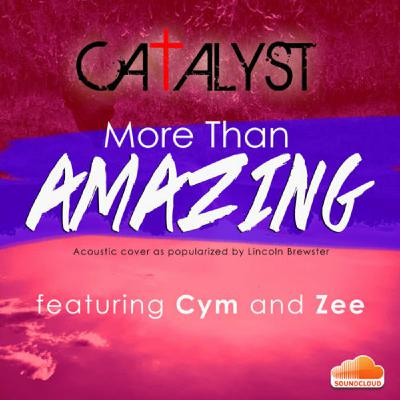 Catalyst- More than Amazing (Acoustic Cover)