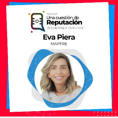 Cómo construir reputación desde los valores con Eva Piera de MAPFRE