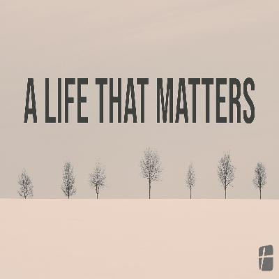 "A life that matters" Rev. Glenn Massey