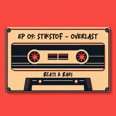 BEATS & BARS EP 09: STIKSTOF - OVERLAST BEATS & BARS EP 09: STIKSTOF - OVERLAST