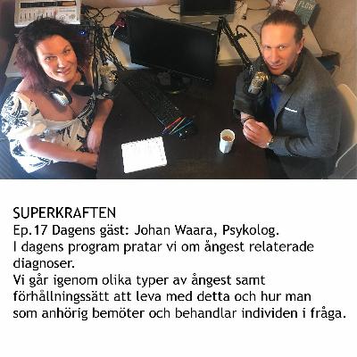 Superkraften Ep.17 Dagens gäst: Johan Waara, Psykolog.