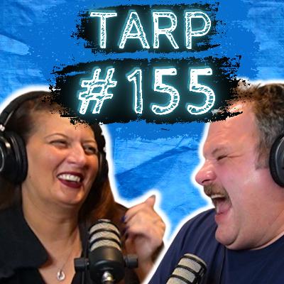 Texas Terror - The Tarp Report w/ Sam Miller & Jes Anderson #155