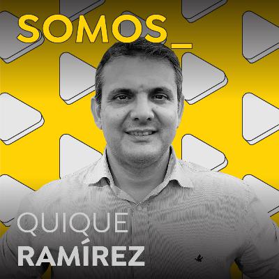 SOMOS: Quique Ramírez SOMOS: Quique Ramírez