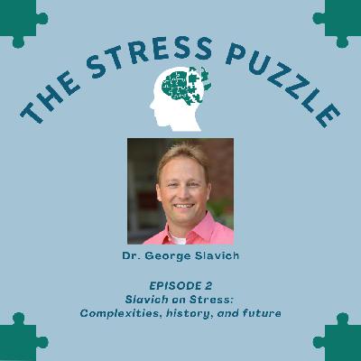 Slavich on Stress: Complexities, history, and future Slavich on Stress: Complexities, history, and future