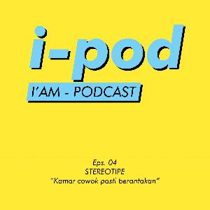 Episode 4 - "Kamar Cowok pasti Berantakan"