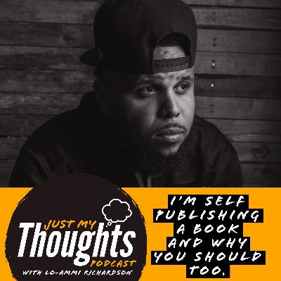 I’m Self Publishing a Book and Why You Should Too I’m Self Publishing a Book and Why You Should Too