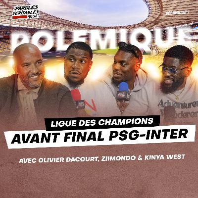 Avant Final PSG - Inter avec Olivier Dacourt, Ziimondo & Kinya West | Polémique