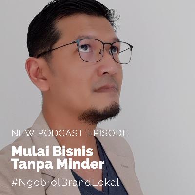 Mulai Bisnis Tanpa Minder