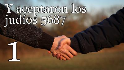 Y aceptaron los judíos 5687 - 1