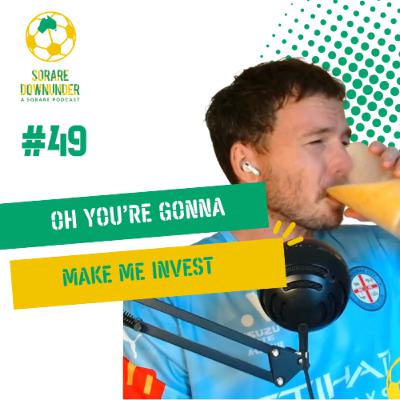 Episode #49- Oh You're Gonna Make Me Invest