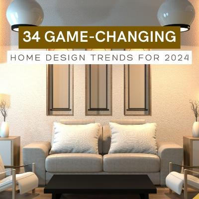 34 Game-Changing Design Trends for 2024