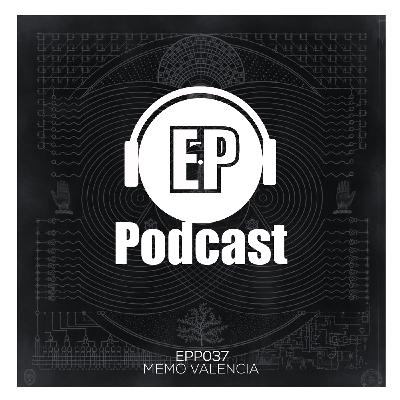 ♫ EP Records Podcast (Episodio #037)  by Memo Valencia ♫