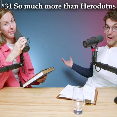 TGC Ep. 34 | Herodotus // So Much More Than History