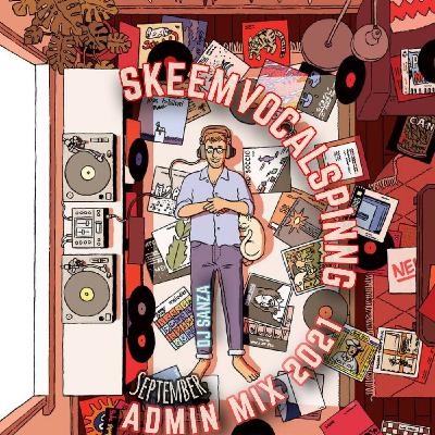 DJ Sanza - SkeemVocalSpinning (September Admin Mix)