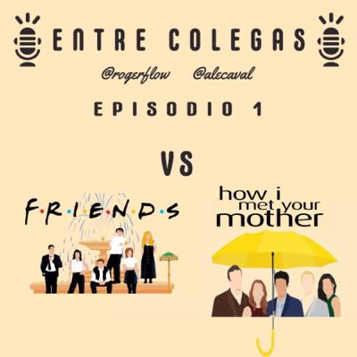 Episodio 1. Friends vs HIMYM