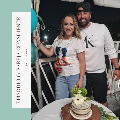 61. Pareja consciente parte 1 61. Pareja consciente parte 1