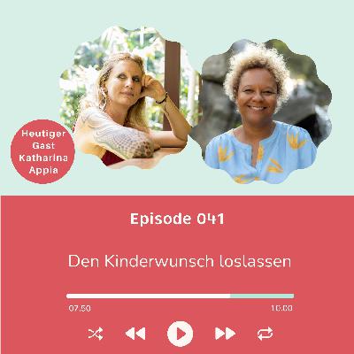 Folge 041 - Den Kinderwunsch loslassen