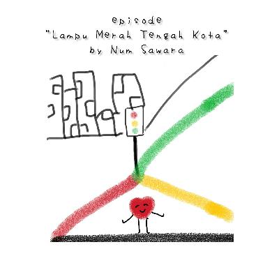 Sebelum dunia lampu merah tengah kota. Eps. 1