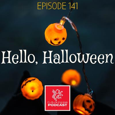 141 - Hello, Halloween