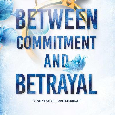 Download Between Commitment and Betrayal (Hardy Billionaire Brothers, #1) by Shain Rose Full Page