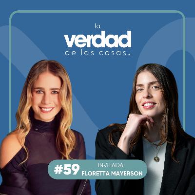 Ep. 59: ¿Por qué normalizamos las señales de alerta en las relaciones? ft. Floretta Mayerson