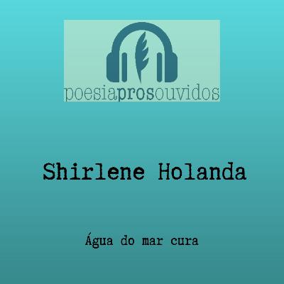 Shirlene Holanda - Água do mar cura