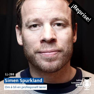 Simen Spurkland om å bli en profesjonell lærer