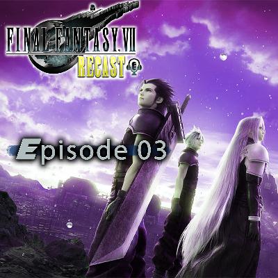 The Nibelheim Incident | RECAST: A Final Fantasy VII Podcast | Ep 03