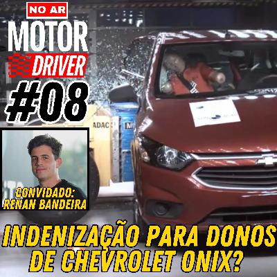 #08 - Convidado Renan Bandeira do Mobiauto - Novos Onix e Tracker podem ser apresentados no BBB, Projeto de lei permite rodar com pneu careca, Onix pode render indenização a proprietários e mais...