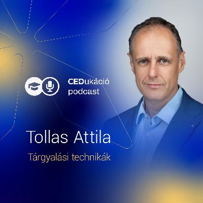 Tárgyalási technikák – Beszélgetés Tollas Attilával Tárgyalási technikák – Beszélgetés Tollas Attilával