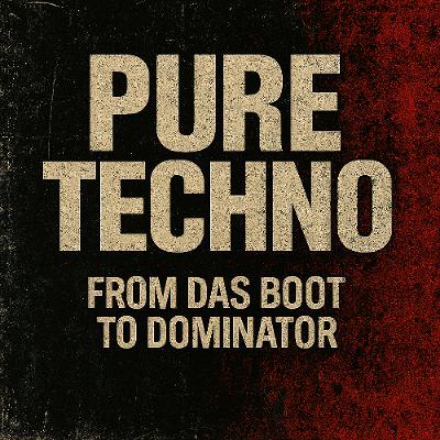 MixTape 134 - PURE TECHNO- From Das Boot to Dominator